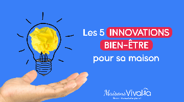 5 innovations bien-être pour sa maison