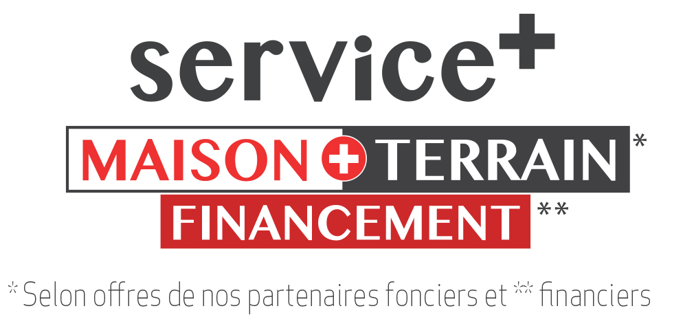 service +, maison + terrain, financement